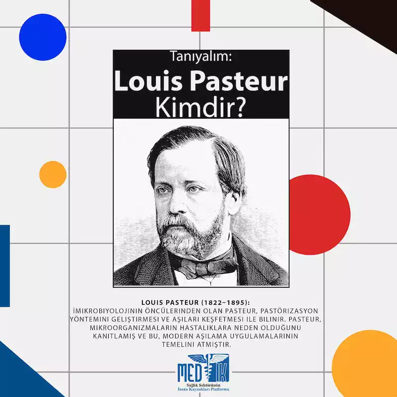 Louis Pasteur Kimdir?